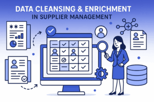 Data Cleansing vs Data Enrichment: What’s the Difference and Why It Matters in Supplier Management