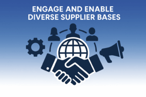 What Are the Most Effective Ways to Engage and Enable Diverse Supplier Bases?