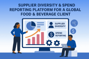 Case Study: Building a Unified Supplier Diversity and Spend Reporting Platform for a Global Food and Beverage Corporation