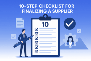 What Should You Check Before Finalizing a Supplier?